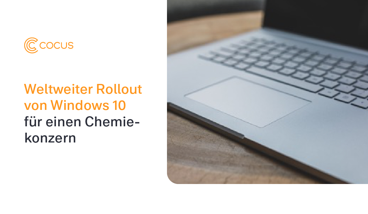 Weltweiter Rollout von Windows 10 für einen Chemiekonzern